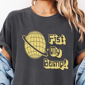 Comfort colors Fist My Bump! shirt - Ryland Grace & Rocky