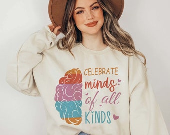 Celebrate Minds Of All Kinds Sweatshirt, Autism Shirt, Neurodiversity Shirt, Autism Awareness, Neurodivergent, ADHD ,Inclusion Shirt