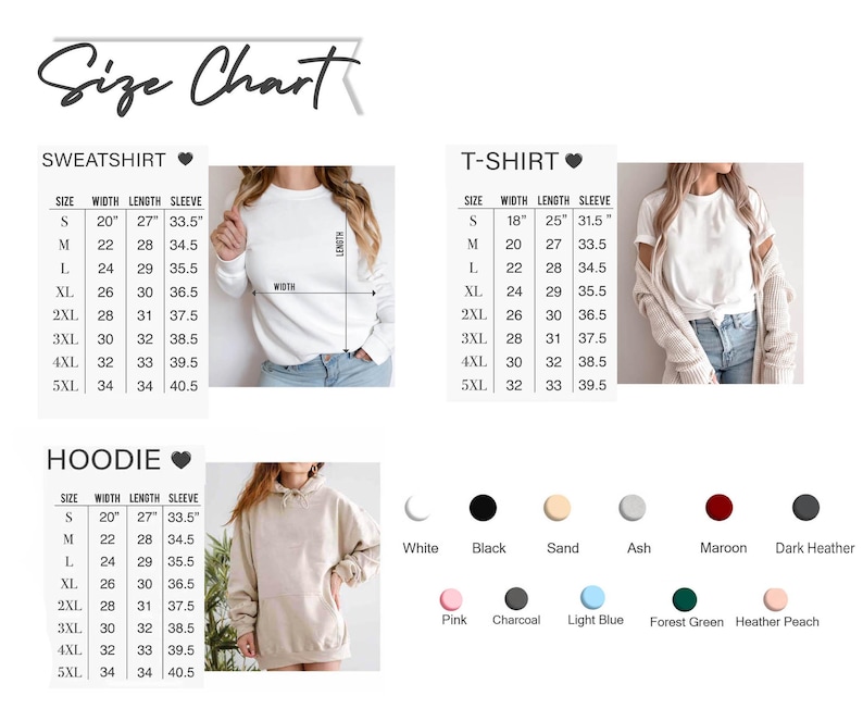 May include: A size chart for sweatshirts, t-shirts, and hoodies. The chart includes measurements for width, length, and sleeve length in inches. Color swatches are also displayed, including white, black, sand, ash, maroon, and dark heather.