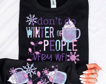 Don’t Do Winter Or People Well With Sleeve PNG Digital Download