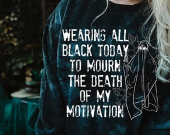 Wearing all black today to mourn the death of my motivation | White | PNG Digital Download