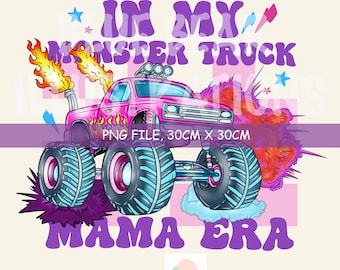 Camión monstruo PNG, diseño de camiseta, carreras, coche monstruo, descarga instantánea, En la era de mi mamá PNG, diseño femenino, regalo para ella, Día de la Madre