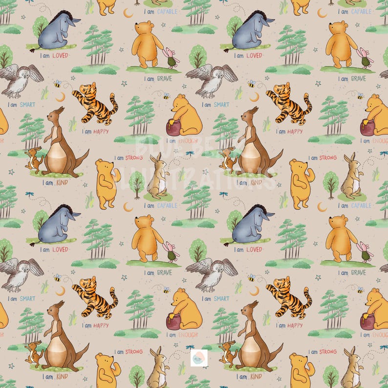 May include: A beige background with a repeating pattern of Winnie the Pooh characters and other animals. The characters are surrounded by green trees, stars, and bees. The text "I am" is repeated throughout the pattern, followed by different positive affirmations such as "capable", "loved", "brave", "kind", "happy", "strong", "smart", and "enough".