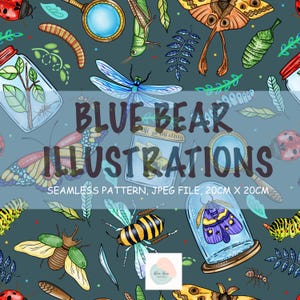 May include: A seamless pattern illustration with insects and plants, such as butterflies, bees, and dragonflies. The design includes the text "BLUE BEAR ILLUSTRATIONS" and "SEAMLESS PATTERN, JPEG FILE, 20cm x 20cm". The background is a dark teal colour.
