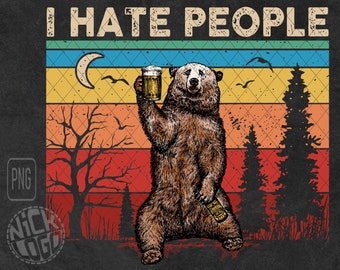 I Hate People Love Beer Camping Travel Adventure Hiking Wild Forest Mountain Compass Bear PNG