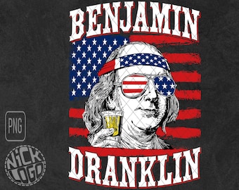 Benjamin Dranklin Franklin Independence Day July 4th American Flag Drink Drunk PNG