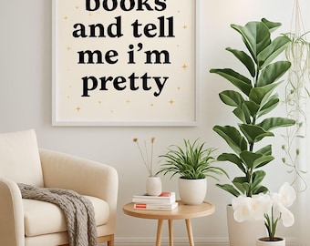 Buy Me Books and Tell Me I’m Pretty Printable Wall Art | Funny Book Lover Quote | Romantic Bookish Decor | Instant Digital Download