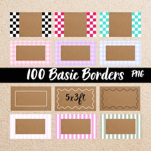 May include: A collection of rectangular borders with various patterns and colors, including checkered, gingham, and striped designs. The text "100 Basic Borders PNG" is displayed in the center, with one border labeled "5x3ft".