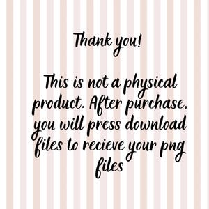 Puede incluir: Texto sobre un fondo a rayas rosas y blancas: "&iexcl;Gracias! Esto no es un producto f&iacute;sico. Despu&eacute;s de la compra, presionar&aacute;s descargar archivos para recibir tus archivos png."