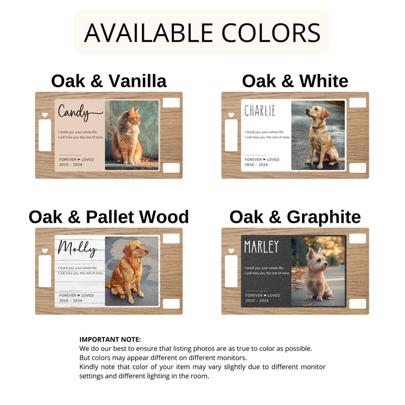 May include: Four different wood-toned pet memorial plaques with a photo frame and inscription. The plaques are labeled "Oak & Vanilla", "Oak & White", "Oak & Pallet Wood", and "Oak & Graphite". Each plaque features a different pet photo and inscription.