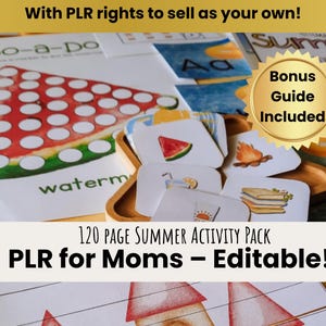 May include: Educational activity pages and flashcards with summer illustrations. Includes a watermelon game, alphabet cards, and a bonus guide. The text reads "120 PAGE SUMMER ACTIVITY PACK PLR for Moms - Editable!"