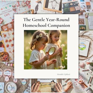 May include: The image features two young children in a field, one holding a small mirror. The text "The Gentle Year-Round Homeschool Companion" is displayed above the children. Surrounding the central image are various educational materials and books.
