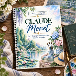May include: A spiral-bound artist study book titled Claude Monet featuring a watercolor illustration of a water lily pond with a bridge, a straw hat, paintbrushes in a blue and white vase, and text reading Art, Biography, Picture Study, Creative Activities.