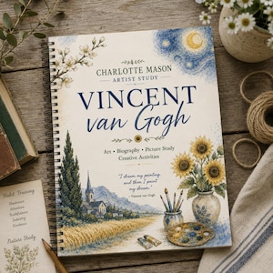 May include: A spiral-bound Charlotte Mason Artist Study book on Vincent van Gogh. The cover features a landscape illustration with a church, wheat field, sunflowers in a vase, and a starry sky. Text includes the title, artist name, and a quote.