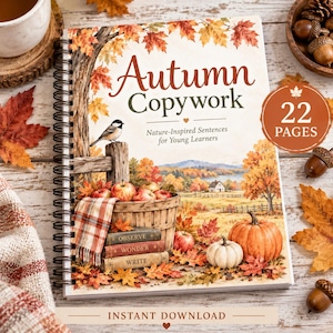 May include: A spiral-bound book titled Autumn Copywork: Nature-Inspired Sentences for Young Learners. The cover features a watercolour illustration of a wooden basket filled with apples, pumpkins, and a stack of books labelled Observe, Wonder, Write.