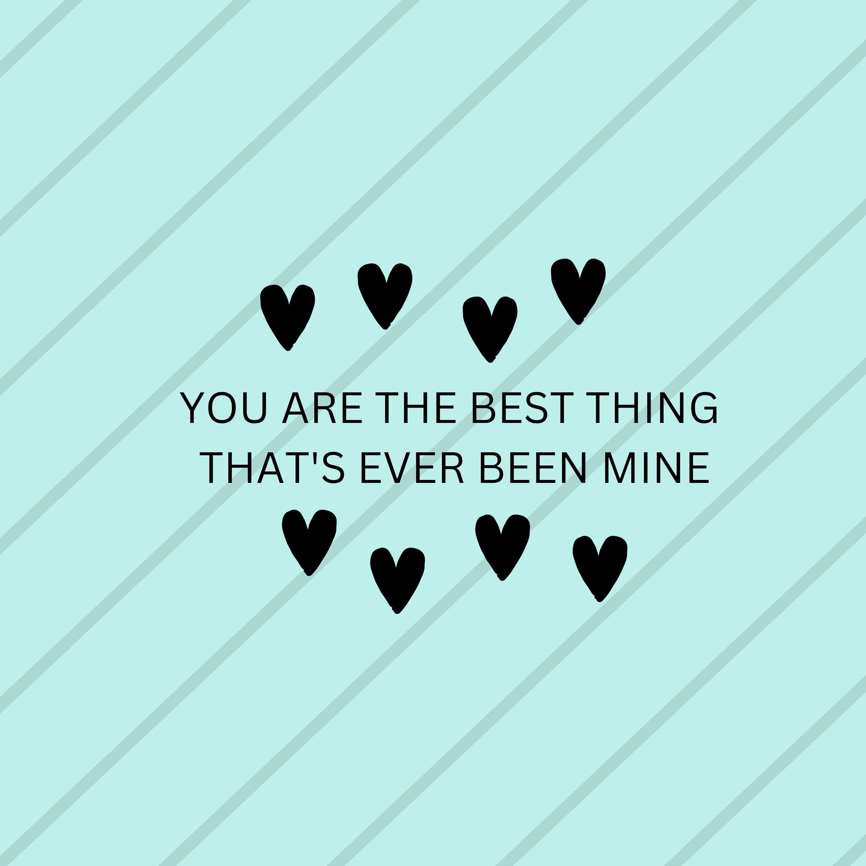 You are the best thing that s ever been mine svg etsy