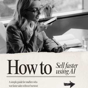May include: Black and white image of a woman wearing glasses, holding a smartphone, and speaking. The text "How to Sell faster using AI" is displayed below, along with a guide for resellers. The image has a vintage aesthetic.