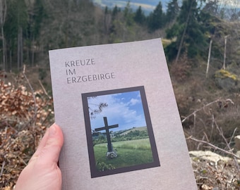 Buch Softcover - Kreuze im Erzgebirge. Wanderführer. Gipfelkreuz. Wegkreuz. Gedenkkreuz. Deutschland. Tschechien. Sammlung Kreuze Erzgebirge