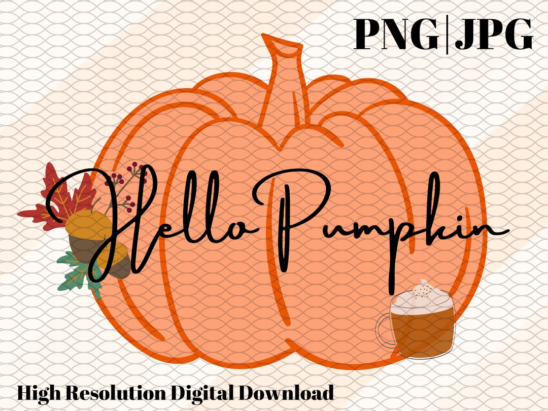 Hello Pumpkin PNG Clip Art for Fall Fall Sublimation Design - Etsy
