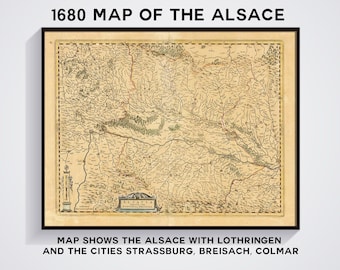 1680 Alsatia - Old Map of the Alsace (France) Poster, Wall Print, 17th Century Europe, Elzas Region with Lotharingen Lorraine, Home Decor