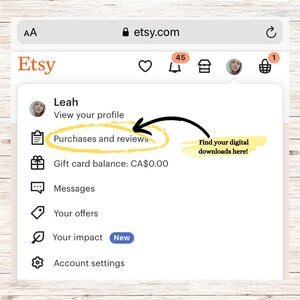 May include: A screenshot of an Etsy account page with the option to view purchases and reviews highlighted. The text "Find your digital downloads here!" is also visible.