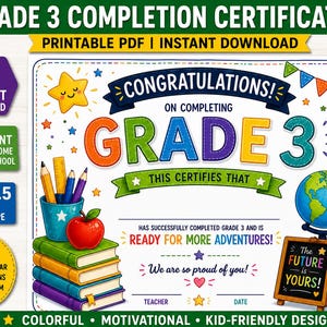 May include: A colorful Grade 3 Completion Certificate with the text "Congratulations!" and "Grade 3". The certificate includes a globe, books, pencils, and the text "The Future is Yours!" It measures 11 x 8.5 inches.