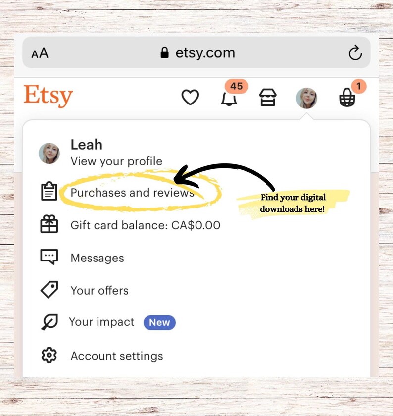 May include: A screenshot of an Etsy account page with the text "Purchases and reviews" highlighted. The text "Find your digital downloads here!" is also visible.