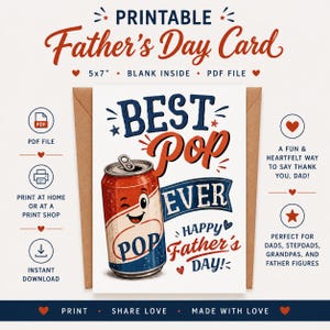May include: A printable Father's Day card with a cartoon soda can design that says "Best Pop Ever." The card is 5x7 inches and includes the text "Happy Father's Day!" and "Blank Inside." It is a PDF file for instant download.