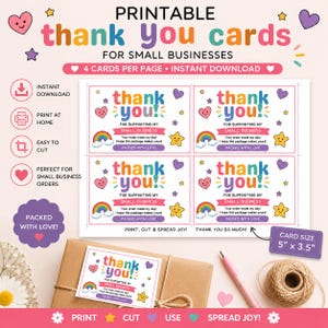 May include: Printable thank you cards for small businesses. The design features colorful text and graphics, including hearts, stars, and rainbows. The cards are 5" x 3.5" and are designed to be printed at home. The image also shows a wrapped package with a thank you sticker.