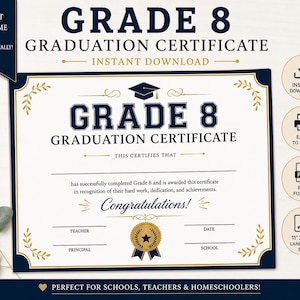 May include: A Grade 8 graduation certificate template featuring navy blue and gold text on a white background. The document includes a graduation cap icon, a gold seal with a star, and lines for teacher, principal, date, and school. It measures 11 by 8.5 inches.