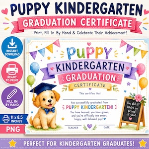 May include: A Puppy Kindergarten Graduation Certificate template featuring a golden puppy wearing a blue graduation cap and bowtie. The document includes colorful bunting, balloons, and a chalkboard graphic with the text You did it! We're so proud of you! The design is 11 x 8.5 inches and includes spaces for a teacher's name and date.