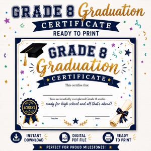 May include: A Grade 8 graduation certificate template featuring navy blue and gold text, a black graduation cap, a gold seal with the words Believe Achieve Succeed, and a rolled diploma tied with a navy blue ribbon, surrounded by colorful confetti.