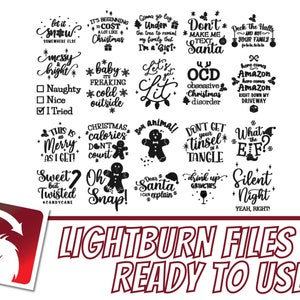 May include: A set of 18 black and white Christmas-themed SVG files for use with a lightburn laser cutter. The designs include phrases like "Let's get lit", "This is as merry as I get", and "Don't get your tinsel in a tangle".