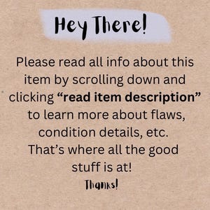 May include: A tan background with the text "Hey There!" in a white and purple banner. The text below asks the viewer to read the item description for details on flaws and condition. The message ends with "Thanks!"