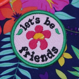 Lets Be Friends Machine Embroidered Patch Sew On Patch for Clothes, Backpacks, Hats, Bags