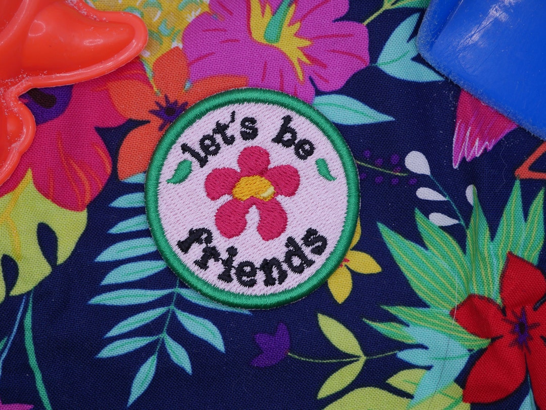 Lets Be Friends Machine Embroidered Patch Sew on Patch for Clothes ...