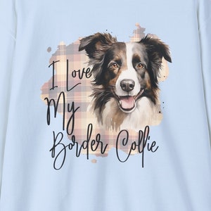 Border Collie Mom Sweatshirt | Border Collie Gift | Dog Lover Sweatshirt | Mothers Day Gift | Cute pet gift | dog dad gift | dog owner gift