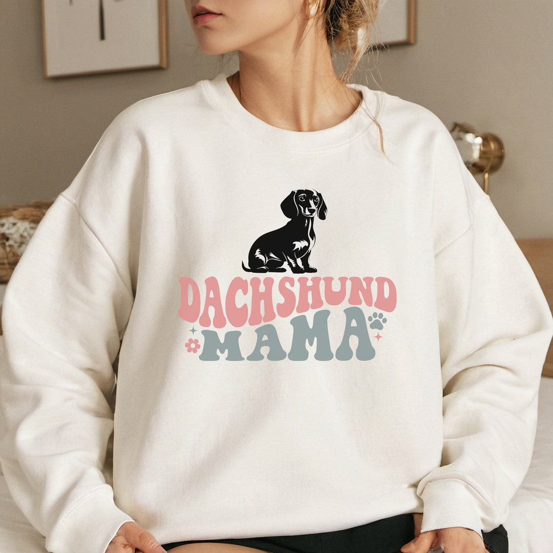 Dachshund Mama Shirt, Weiner Dog Mom Shirt, Dog Mom Sweatshirt, Dog