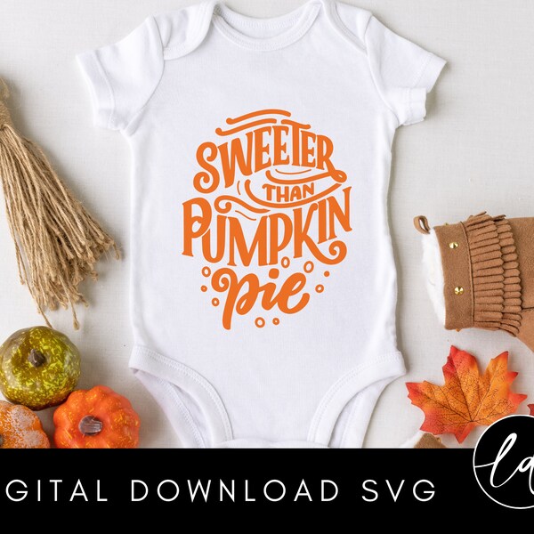 Thanksgiving SVG | Sweeter Than Pumpkin Pie SVG, Pumpkin Pie Svg, Thanksgiving Pie Svg