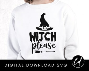 Halloween SVG | Witch Please Svg, Halloween Shirt Svg, Witch Svg