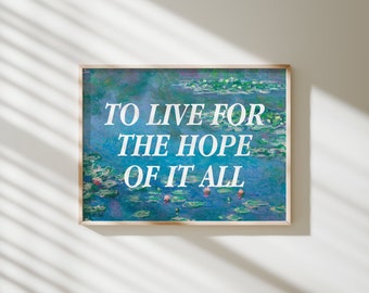 The Hope Of It All Print For Bedroom Wall Art Printable Art Music Art Folklore Poster For Dorm Room Wall Decor Monet Art Print