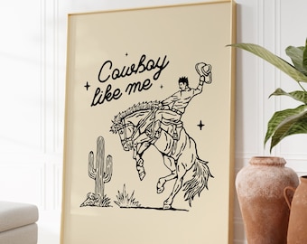 Cowboy Like Me Art Print: Western Wall Decor (Digital Download)