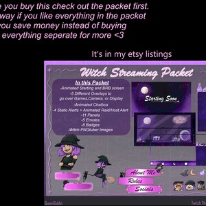 May include: A purple Witch Streaming Packet graphic with text and illustrations. The packet includes animated screens, overlays, chatbox, alerts, panels, emotes, badges, and PNGtuber images. Text includes "Starting Soon" and "About Me, Rules, Socials."