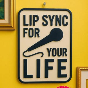 Drag Queen Sign - Lip Sync for Your Life Sign - Gay, Queer, LGBT, Funny Sign