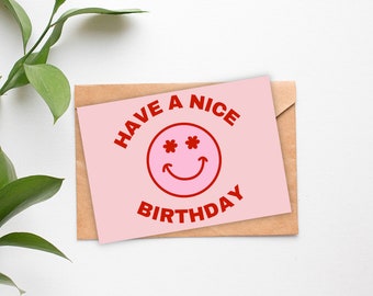 Minimalist Birthday Card (Have A Nice Day, Pink) - Digital Download, PRINTABLE Card