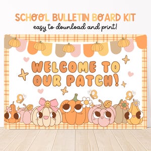 May include: A bulletin board kit with a fall theme. The kit includes a welcome sign that says "Welcome to Our Patch!" and features cute cartoon pumpkins with faces. The background is a checkered pattern in orange and white.