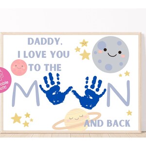 I Love you to the Moon and Back|Father&#39;s Day Handprint Crafts | Preschool Crafts | Handprint Art | Diy Handprint Sign | Father&#39;s Day Gift