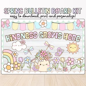 May include: A spring bulletin board kit featuring the text "SPRING BULLETIN BOARD KIT" and "KINDNESS GROWS HERE". The design incorporates pastel colours, flowers, a rainbow, and illustrations of a sun, cloud, and insects.