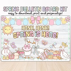 May include: A spring-themed bulletin board kit with the text "SPRING BULLETIN BOARD KIT" and "HONK, HONK! SPRING IS HERE!". The design includes cartoon geese, butterflies, flowers, and a sun. The kit is easy to download, print, and personalize.