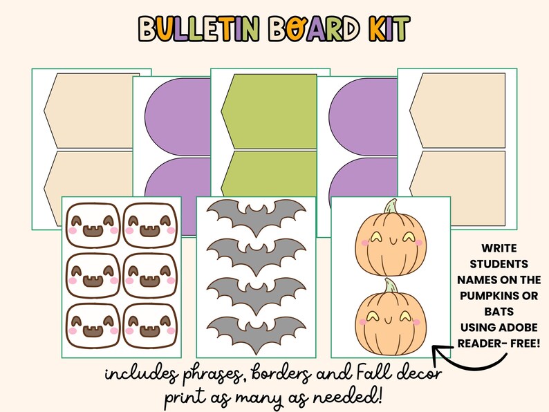 May include: A bulletin board kit with printable elements. Includes shapes in beige, purple, and green, along with cartoon bats, smiling pumpkins, and marshmallow-like characters. Text reads "Bulletin Board Kit" and "Write students names on the pumpkins or bats using Adobe Reader - FREE!"